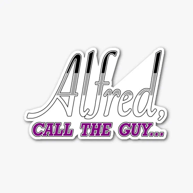  Asexual Pride "Alfred call the Guy"