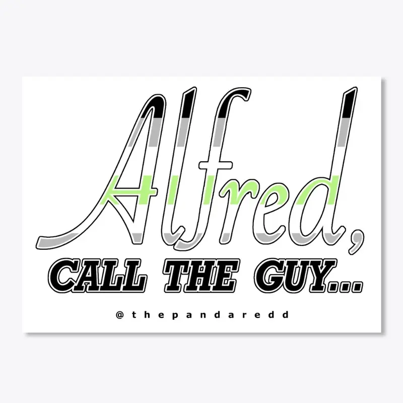 Agender Pride "Alfred call the Guy"